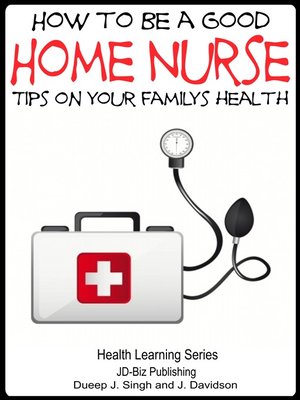 cover image of How to Be a Good Home Nurse